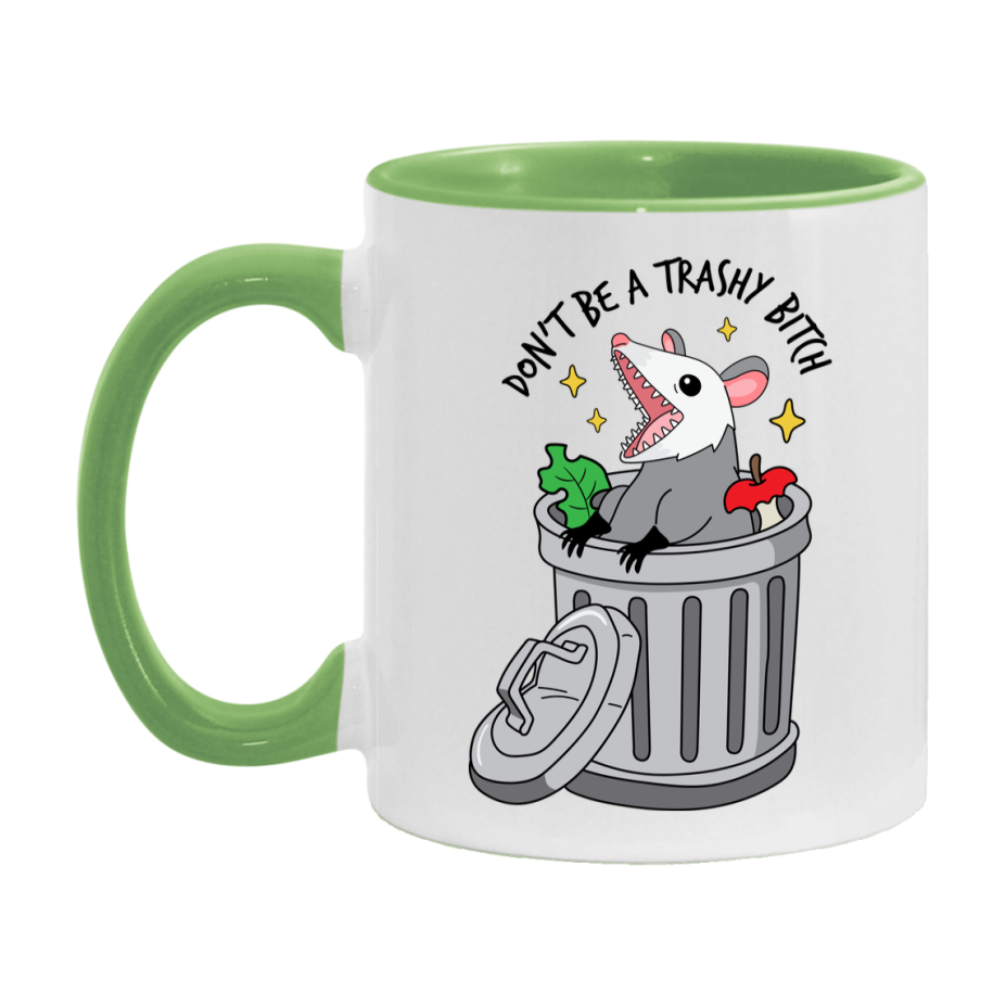 Don’t Be A Trashy Bitch Mug, 11Oz Or 15Oz Coffee Cup
