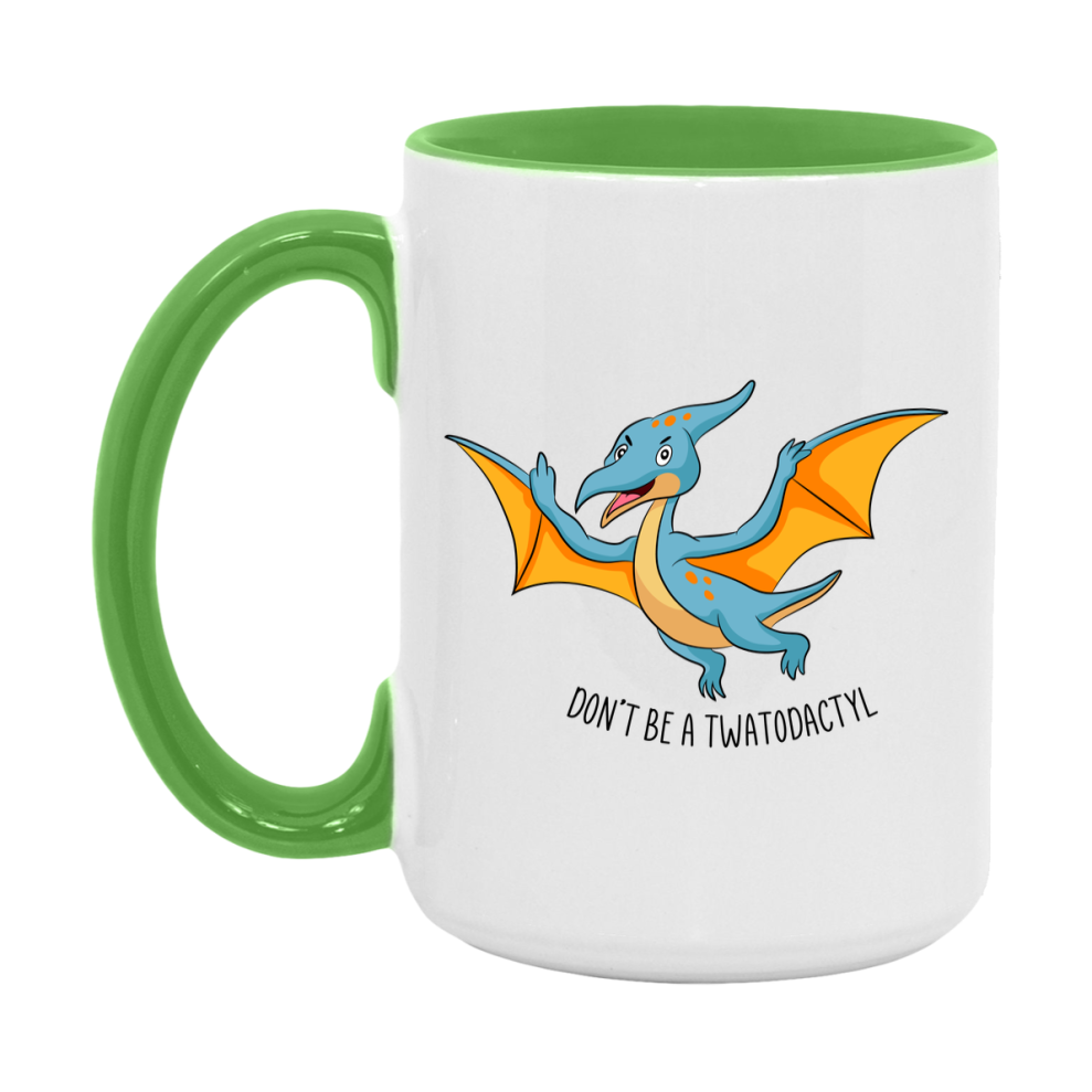 Don’t Be A Twatodactyl Mug, 11Oz Or 15Oz Coffee Cup