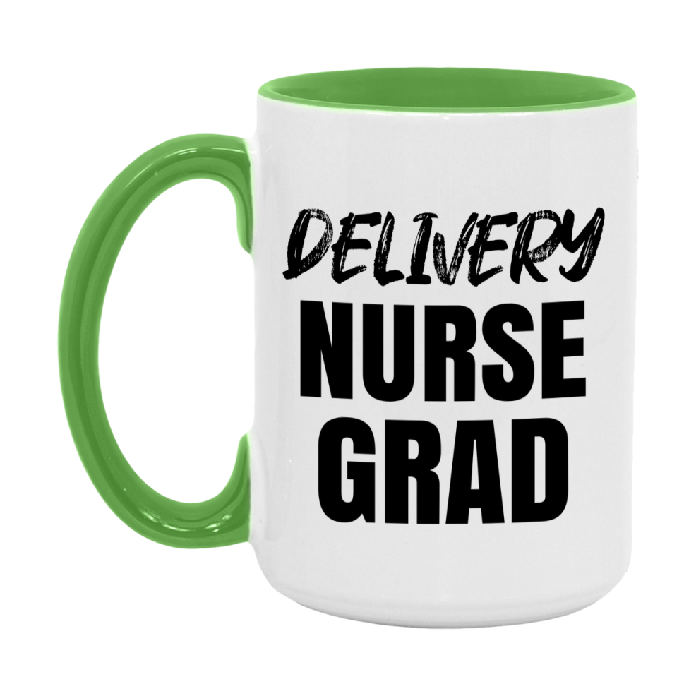 Delivery Nurse Grad Coffee Mug - Ceramic Nursing Graduation Gift