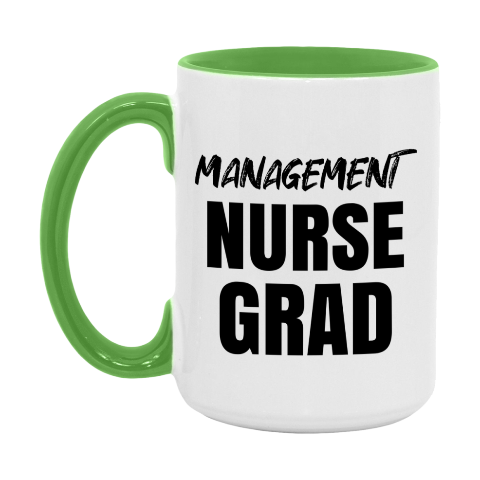 Management Nurse Grad Coffee Mug - Ceramic Nursing Graduation Gift