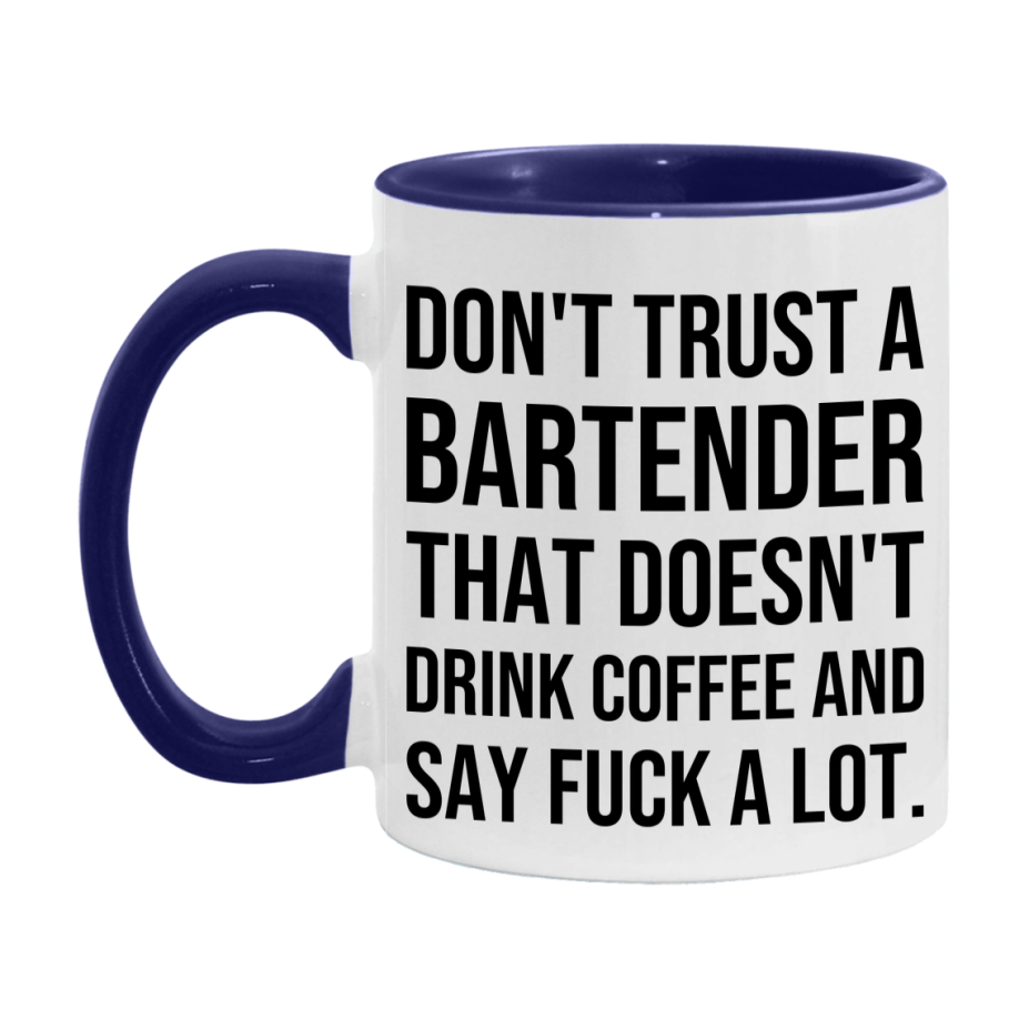 Funny Coffee Mug – Don't Trust A Bartender That Doesn't Drink Coffee, 11oz or 15oz Black Ceramic Mug, Novelty Gift for Bartender
