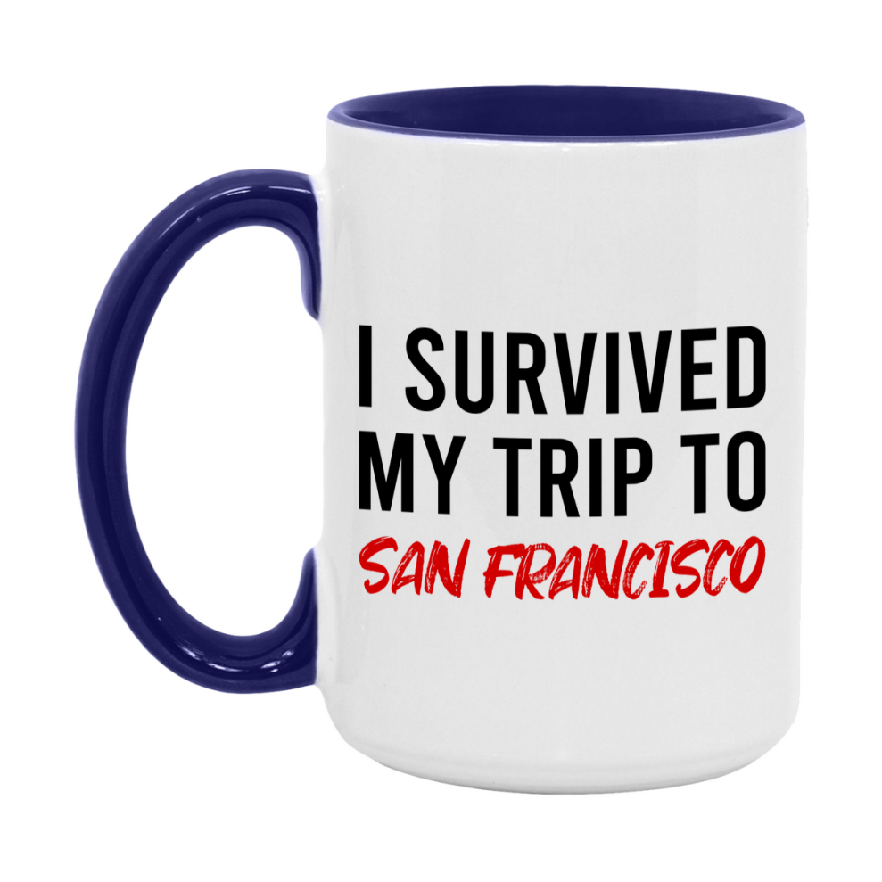 Funny Travel Mug – I Survived My Trip to San Francisco, 11oz or 15oz White Ceramic Coffee Mug, Novelty Travel Gift