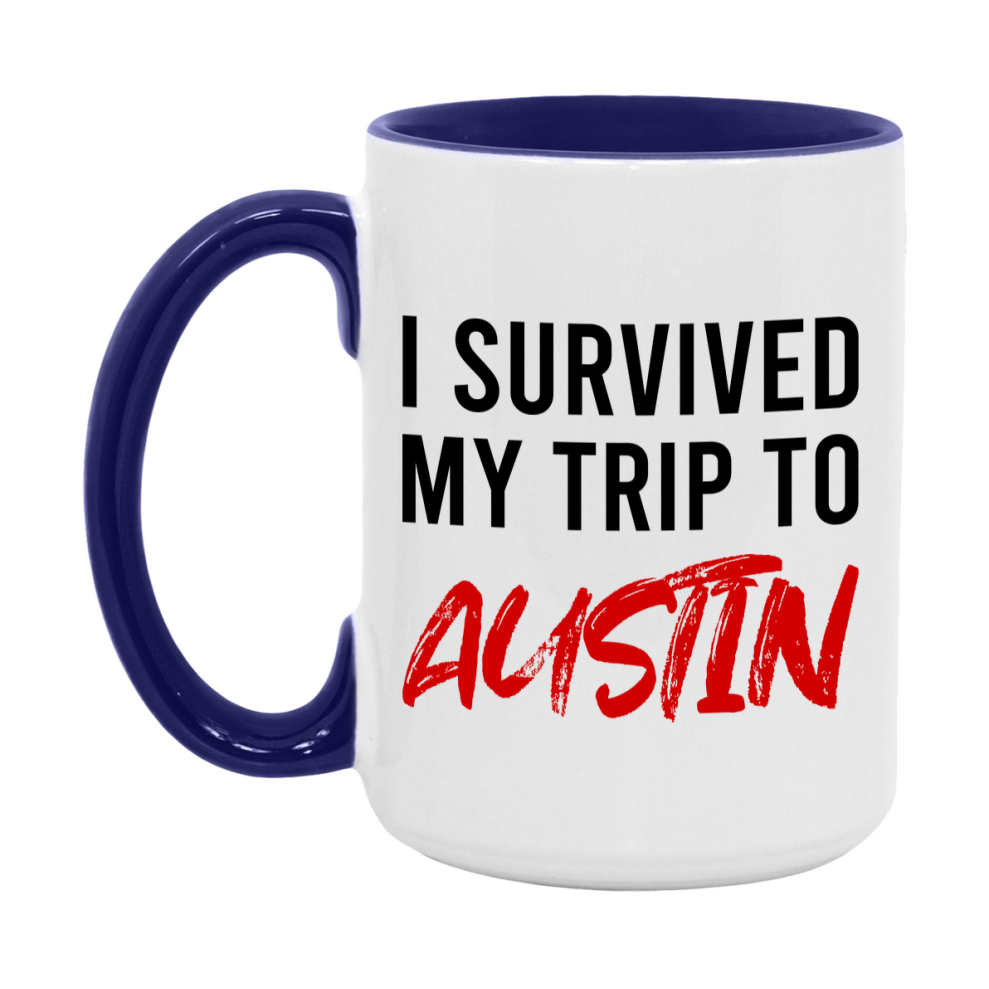 Funny Travel Mug – I Survived My Trip to Austin, 11oz or 15oz White Ceramic Coffee Mug, Novelty Travel Gift