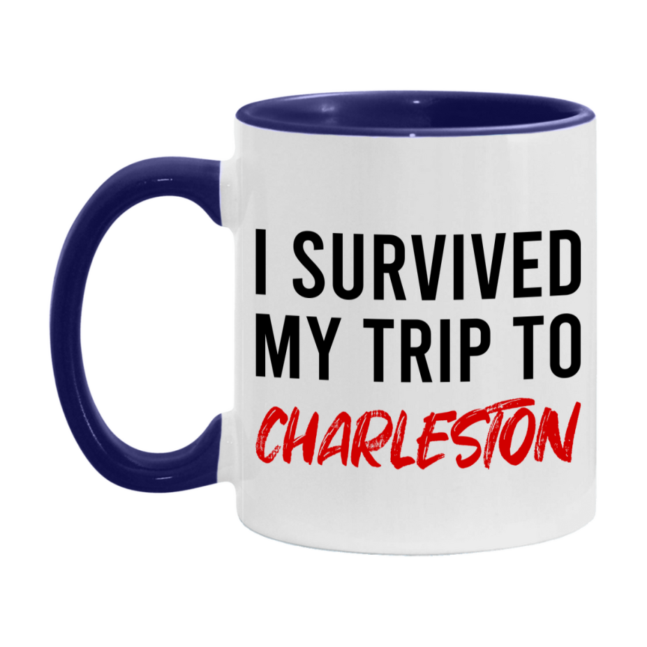 Funny Travel Mug – I Survived My Trip to Charleston, 11oz or 15oz White Ceramic Coffee Mug, Novelty Travel Gift