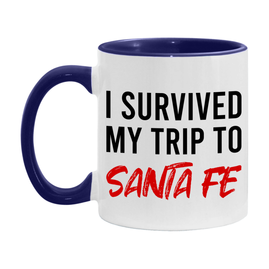 Funny Travel Mug – I Survived My Trip to Santa Fe, 11oz or 15oz White Ceramic Coffee Mug, Novelty Travel Gift