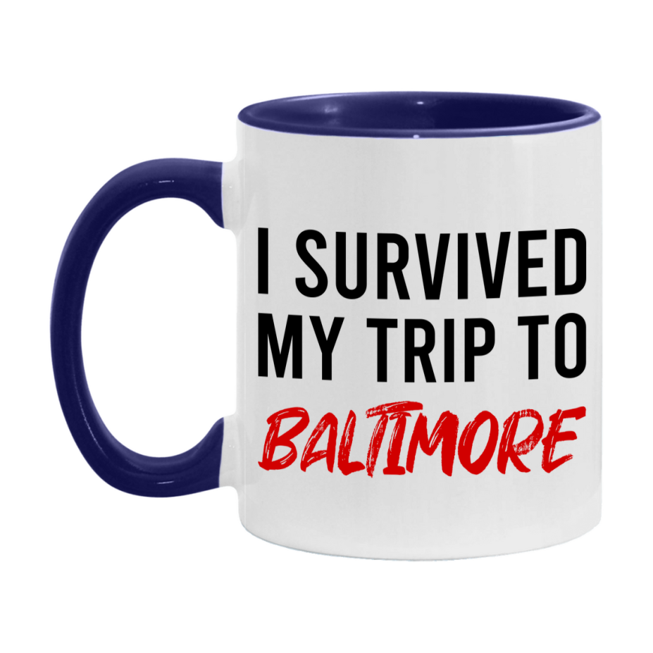 Funny Travel Mug – I Survived My Trip to Baltimore, 11oz or 15oz White Ceramic Coffee Mug, Novelty Travel Gift