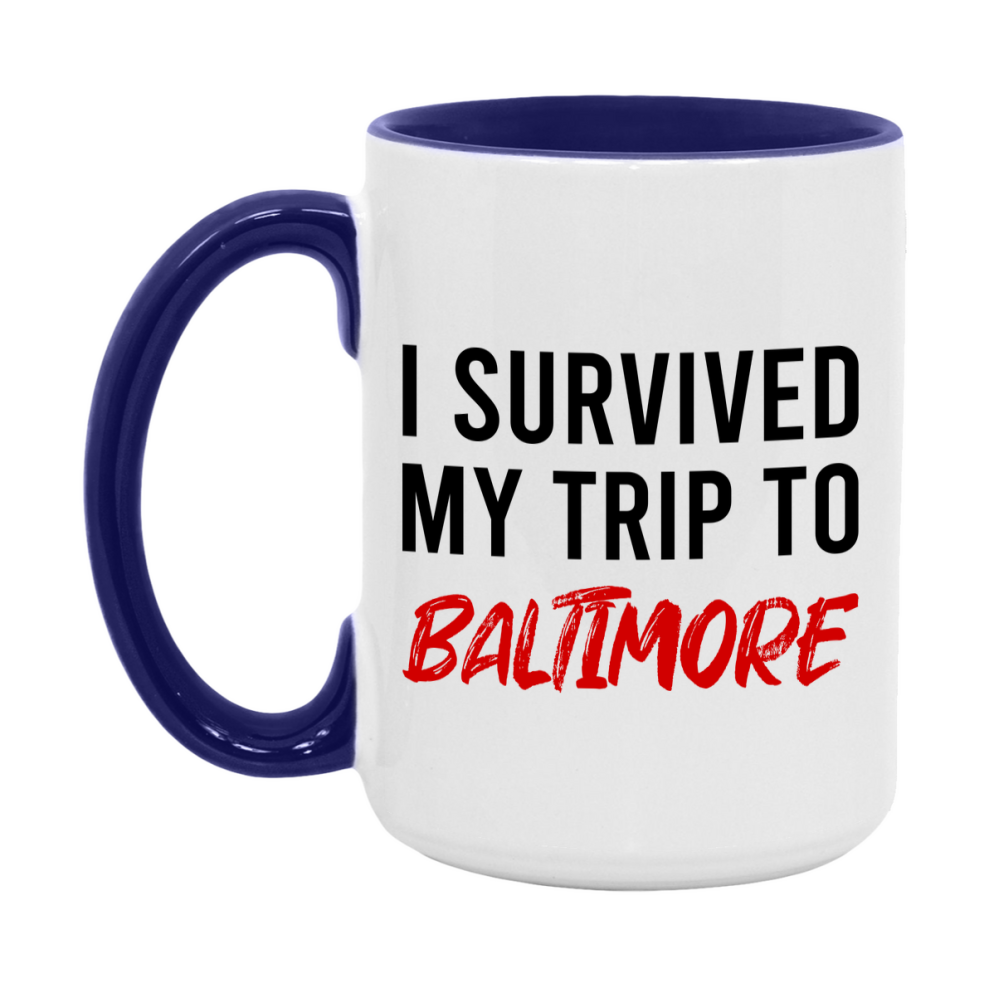 Funny Travel Mug – I Survived My Trip to Baltimore, 11oz or 15oz White Ceramic Coffee Mug, Novelty Travel Gift