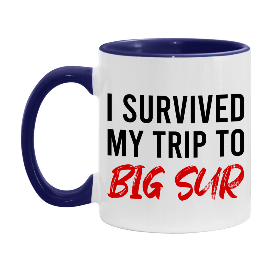 Funny Travel Mug – I Survived My Trip to Big Sur, 11oz or 15oz White Ceramic Coffee Mug, Novelty Travel Gift