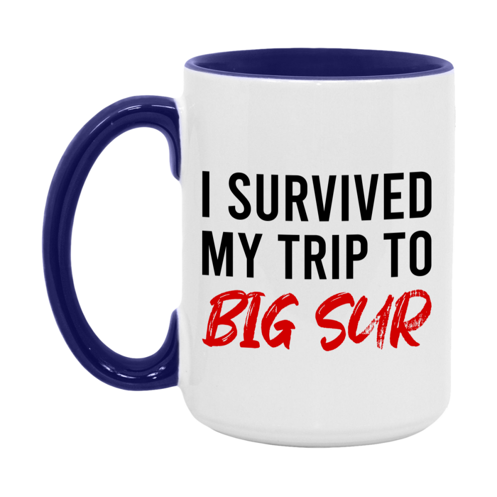 Funny Travel Mug – I Survived My Trip to Big Sur, 11oz or 15oz White Ceramic Coffee Mug, Novelty Travel Gift