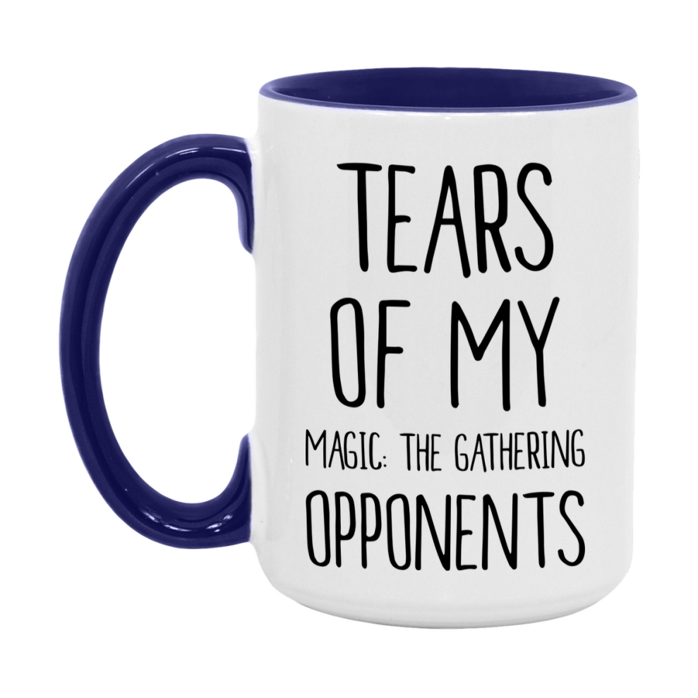 Funny Board Game Mug, Tears of My Magic: The Gathering Opponents, 11oz or 15oz Ceramic White Coffee Cup