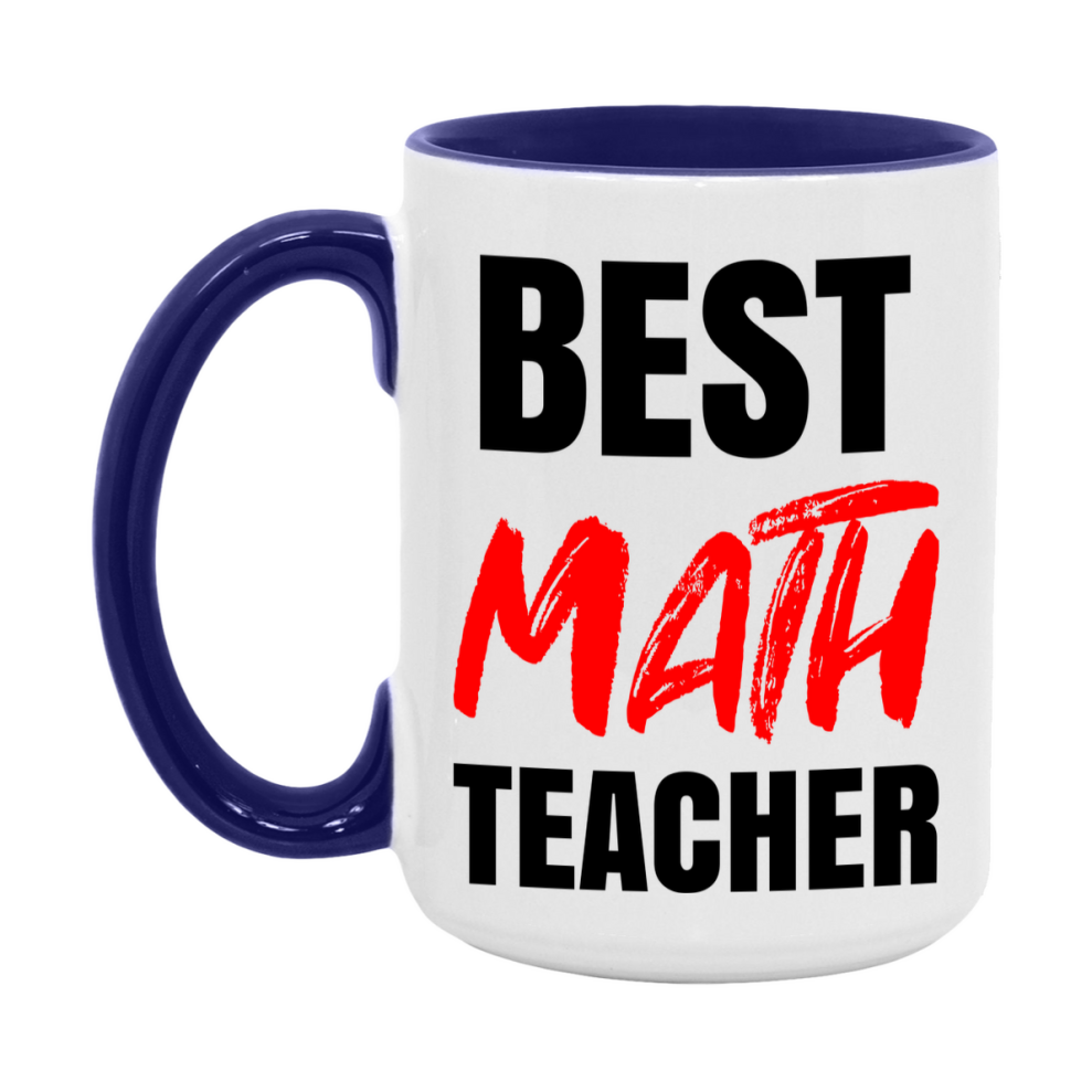 Teacher Superlative Mug, Best Math Teacher Gift, 11oz or 15oz White Ceramic Coffee Cup for Math Teacher