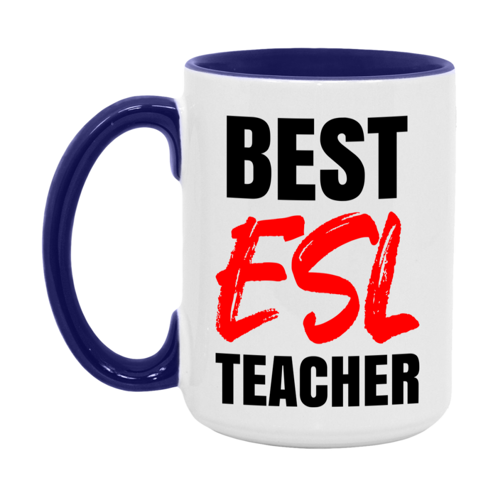 Teacher Superlative Mug, Best Esl Teacher Gift, 11oz or 15oz White Ceramic Coffee Cup for Esl Teacher