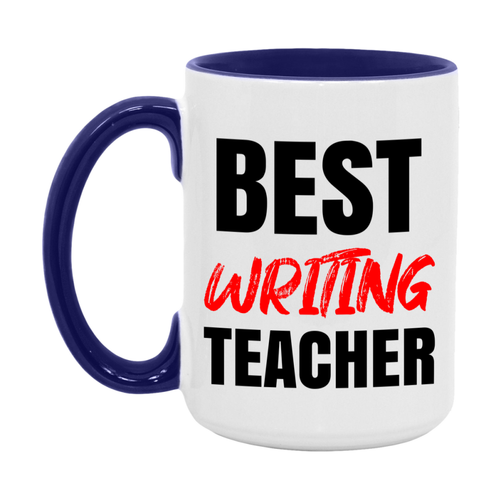 Teacher Superlative Mug, Best Writing Teacher Gift, 11oz or 15oz White Ceramic Coffee Cup for Writing Teacher