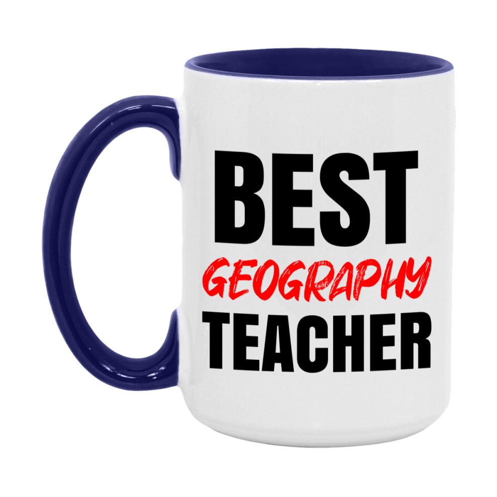Teacher Superlative Mug, Best Geography Teacher Gift, 11oz or 15oz White Ceramic Coffee Cup for Geography Teacher