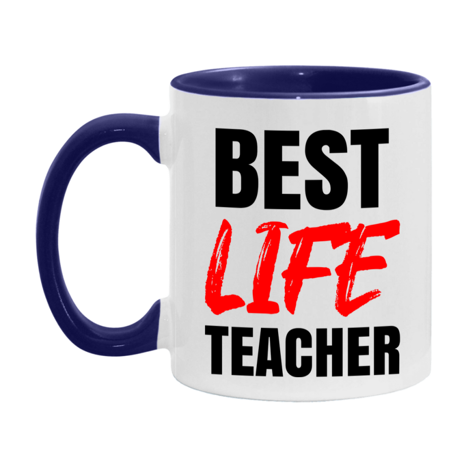 Teacher Superlative Mug, Best Life Teacher Gift, 11oz or 15oz White Ceramic Coffee Cup for Life Teacher