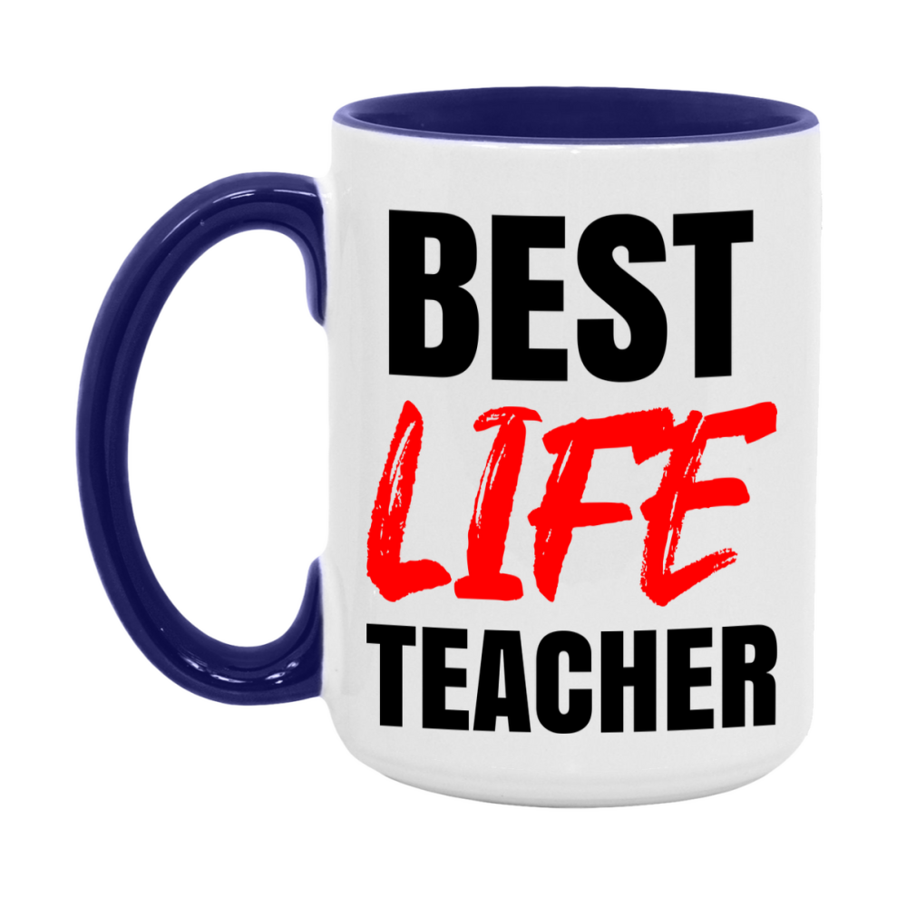 Teacher Superlative Mug, Best Life Teacher Gift, 11oz or 15oz White Ceramic Coffee Cup for Life Teacher