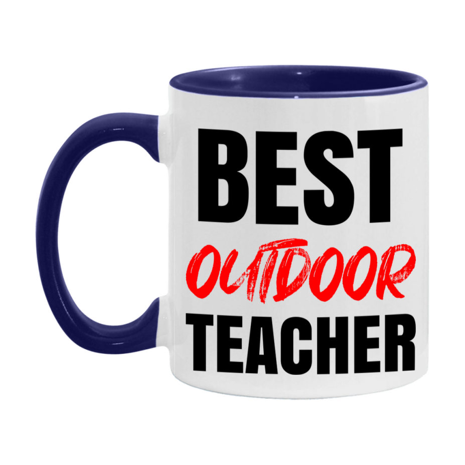 Teacher Superlative Mug, Best Outdoor Teacher Gift, 11oz or 15oz White Ceramic Coffee Cup for Outdoor Teacher