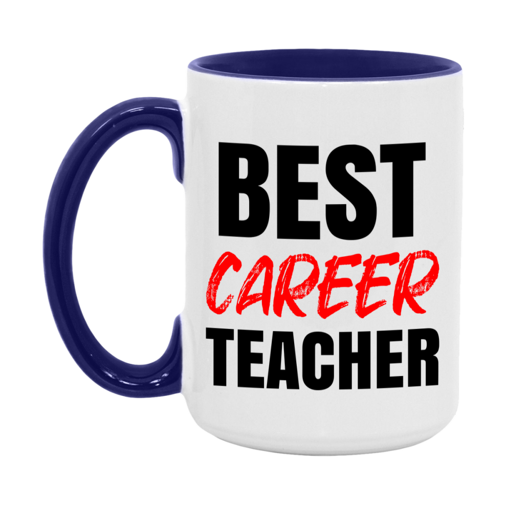 Teacher Superlative Mug, Best Career Teacher Gift, 11oz or 15oz White Ceramic Coffee Cup for Career Teacher