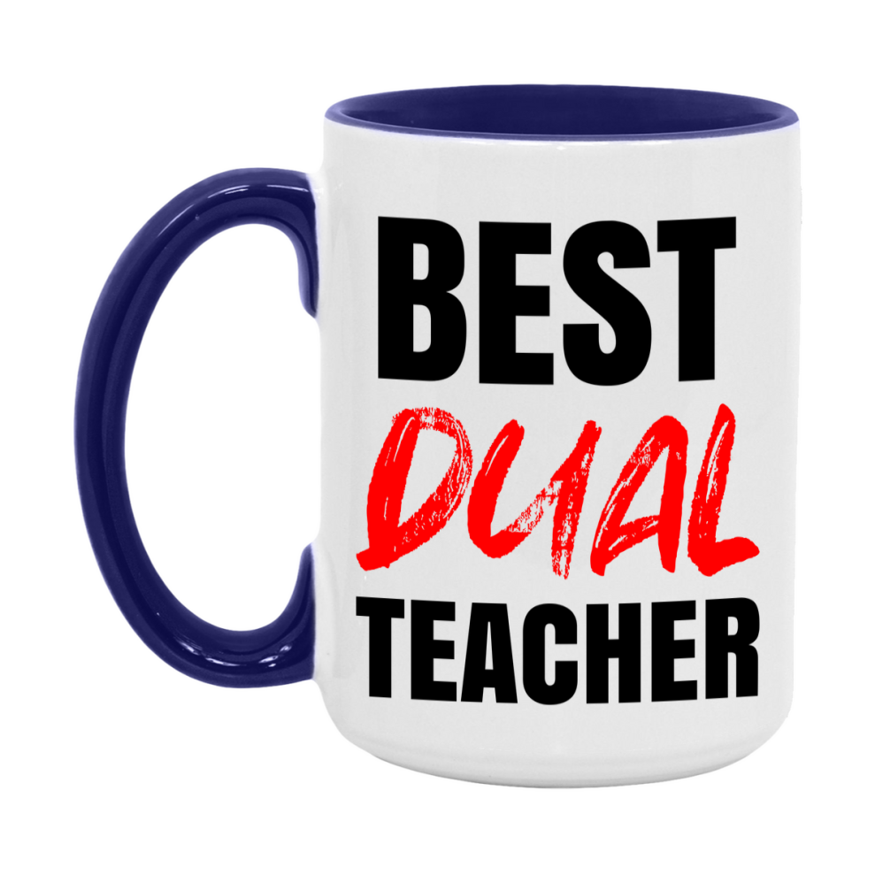 Teacher Superlative Mug, Best Dual Teacher Gift, 11oz or 15oz White Ceramic Coffee Cup for Dual Teacher