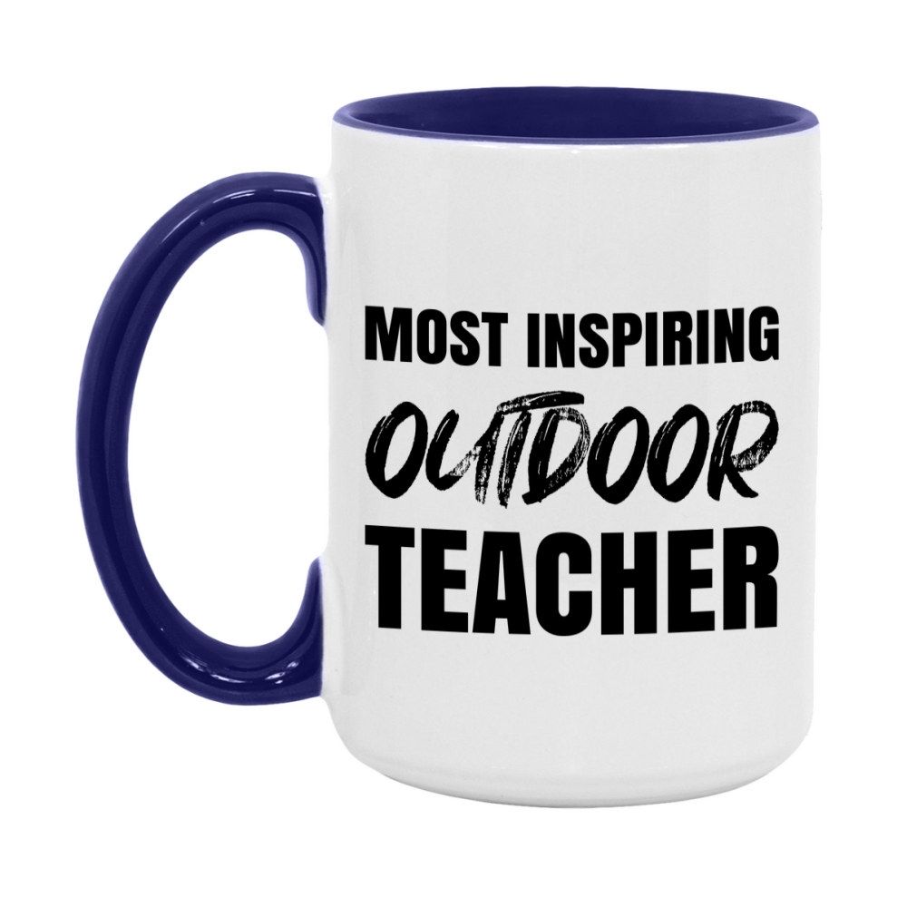 Teacher Superlative Mug, Most Inspiring Outdoor Teacher Gift, 11oz or 15oz White Ceramic Coffee Cup, Gift for Outdoor Teacher