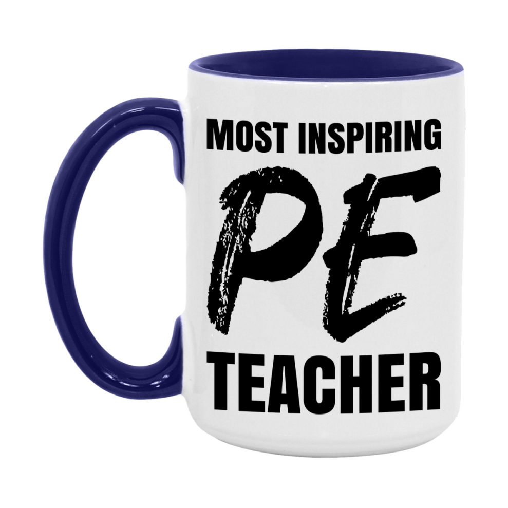 Teacher Superlative Mug, Most Inspiring Pe Teacher Gift, 11oz or 15oz White Ceramic Coffee Cup, Gift for Pe Teacher