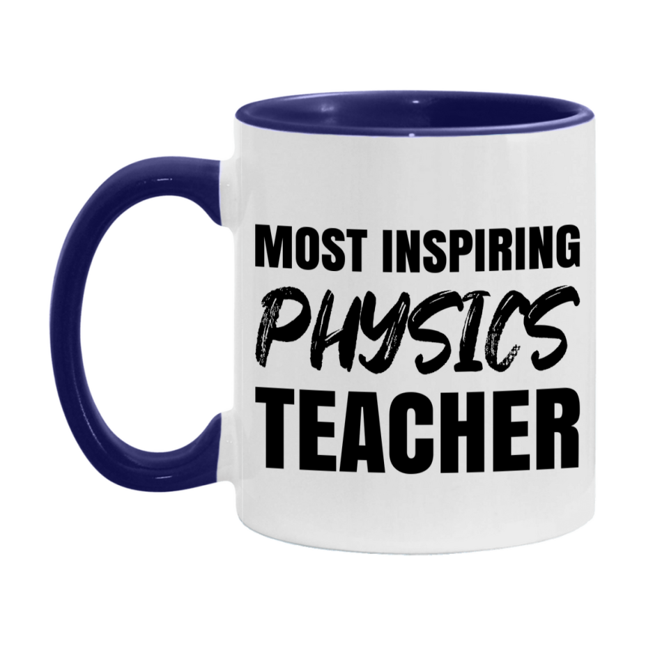 Teacher Superlative Mug, Most Inspiring Physics Teacher Gift, 11oz or 15oz White Ceramic Coffee Cup, Gift for Physics Teacher