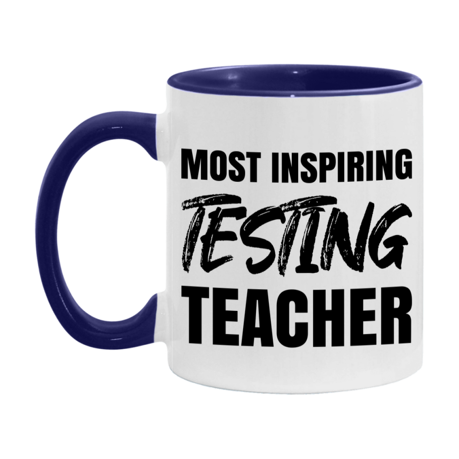 Teacher Superlative Mug, Most Inspiring Testing Teacher Gift, 11oz or 15oz White Ceramic Coffee Cup, Gift for Testing Teacher