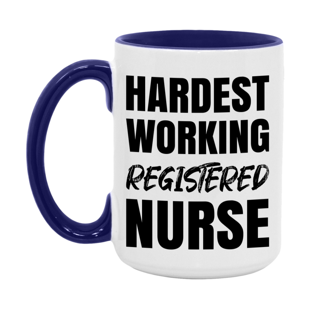 Nurse Superlative Mug, Hardest Working Registered Nurse Gift, 11oz or 15oz Ceramic Coffee Cup Gift