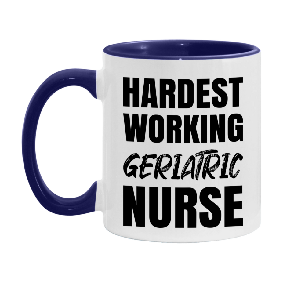 Nurse Superlative Mug, Hardest Working Geriatric Nurse Gift, 11oz or 15oz Ceramic Coffee Cup Gift
