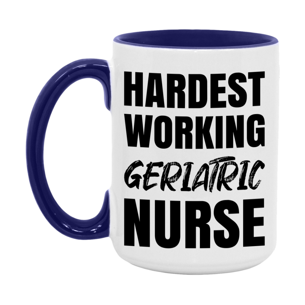 Nurse Superlative Mug, Hardest Working Geriatric Nurse Gift, 11oz or 15oz Ceramic Coffee Cup Gift