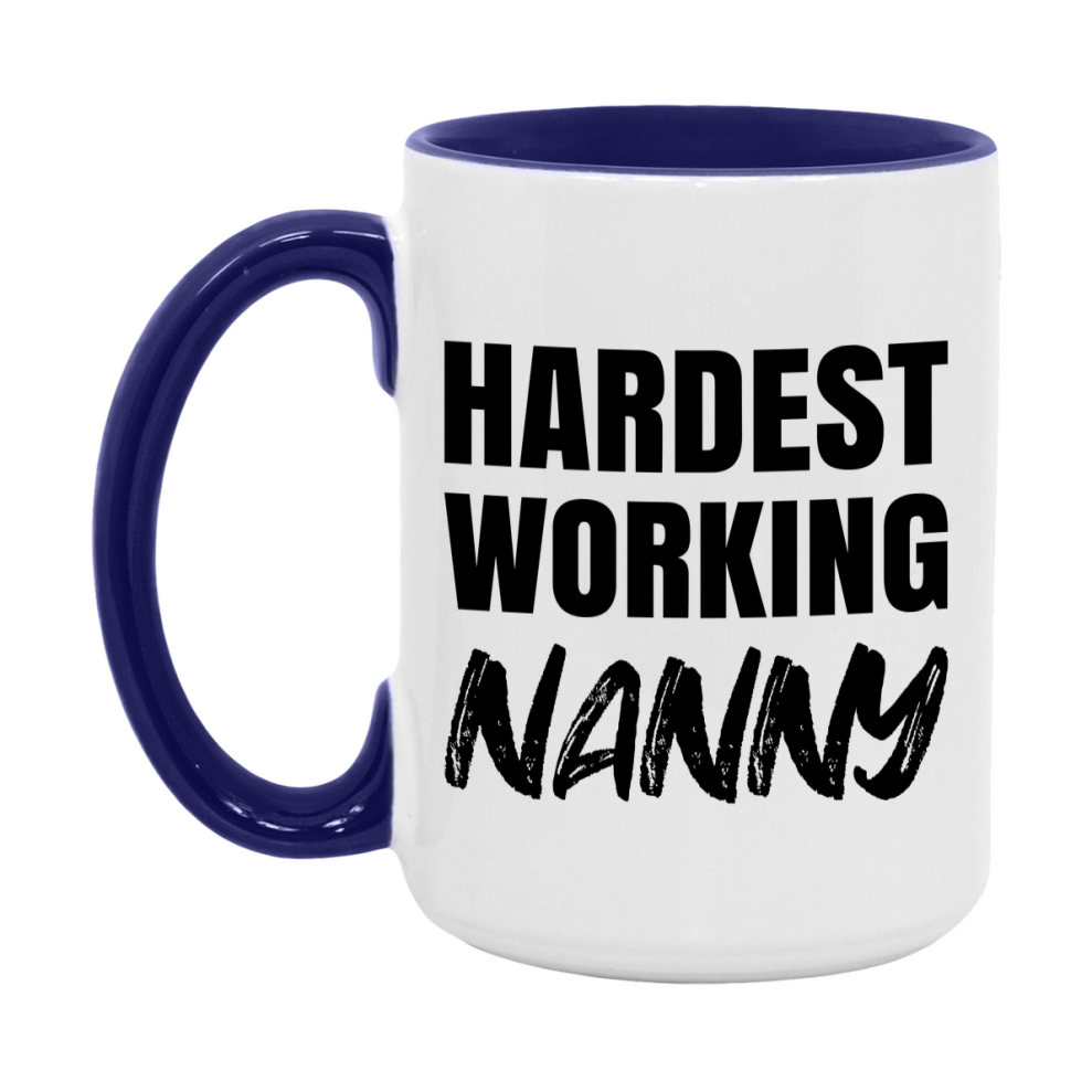 Nanny Superlative Mug, Hardest Working Nanny, 11oz or 15oz Ceramic Coffee Mug, Double-Sided Cup, Gift for Nanny, Coworker Gift, Boss Gift