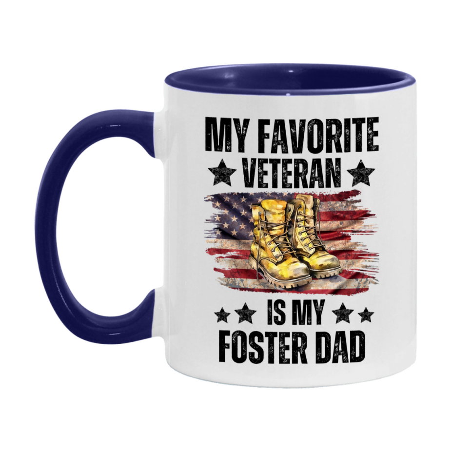 Veteran Gift Mug, My Favorite Veteran Is My Foster Dad, 11oz or 15oz Ceramic Coffee Cup Gift for Foster Dad