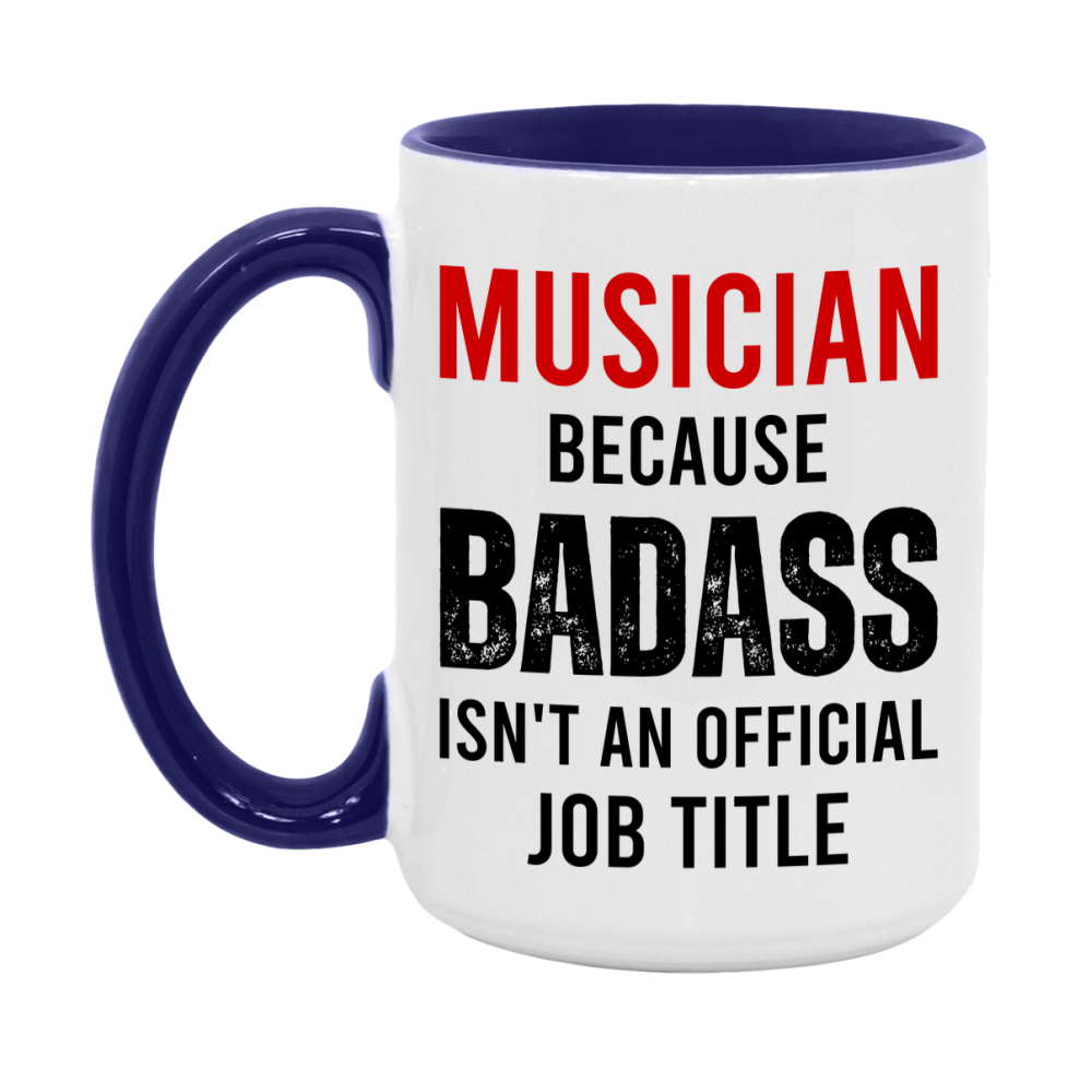 Coffee Mug for Musician, Funny Musician Superlative Quote, 11oz or 15oz Double-Sided Ceramic Cup Gift for Musician