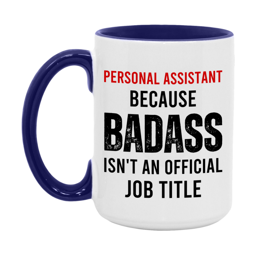 Coffee Mug for Personal Assistant, Funny Personal Assistant Superlative Quote, 11oz or 15oz Double-Sided Ceramic Cup Gift for Personal Assistant