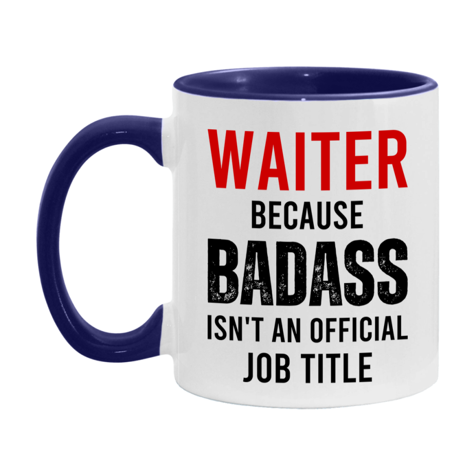 Coffee Mug for Waiter, Funny Waiter Superlative Quote, 11oz or 15oz Double-Sided Ceramic Cup Gift for Waiter