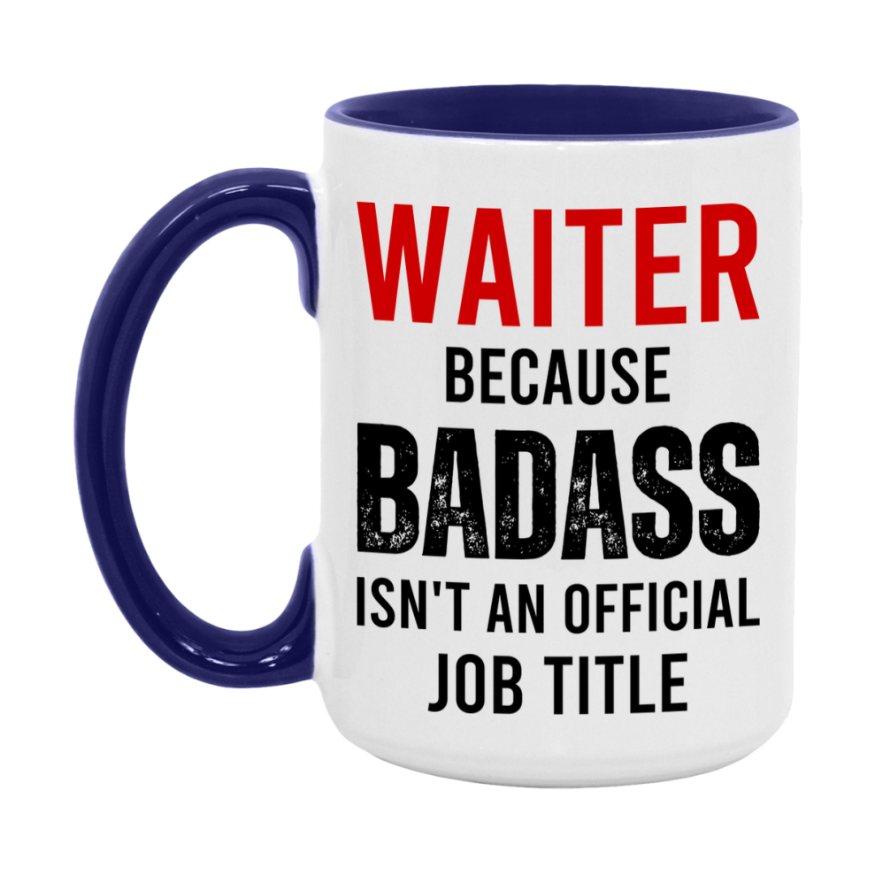 Coffee Mug for Waiter, Funny Waiter Superlative Quote, 11oz or 15oz Double-Sided Ceramic Cup Gift for Waiter
