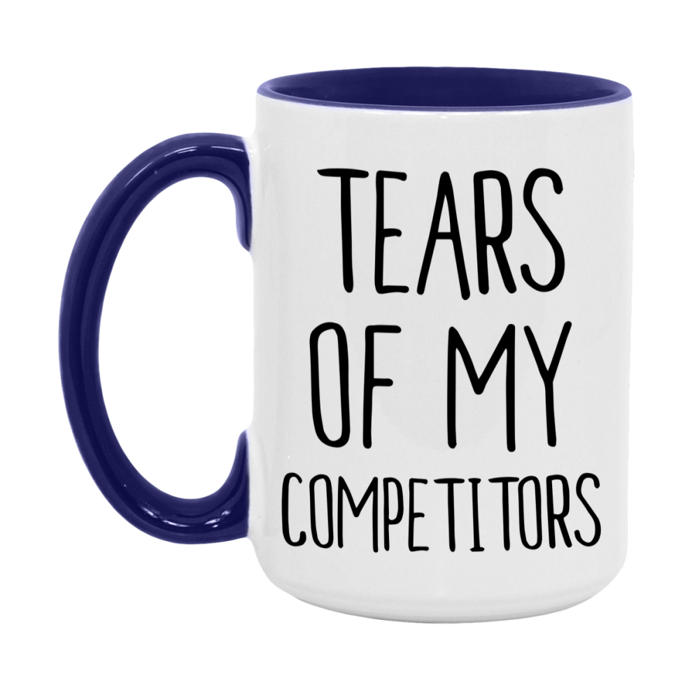 Funny Competitors Mug Gift, Tears Of My Competitors, 11oz or 15oz Ceramic White Coffee Cup, Novelty Gift Mug