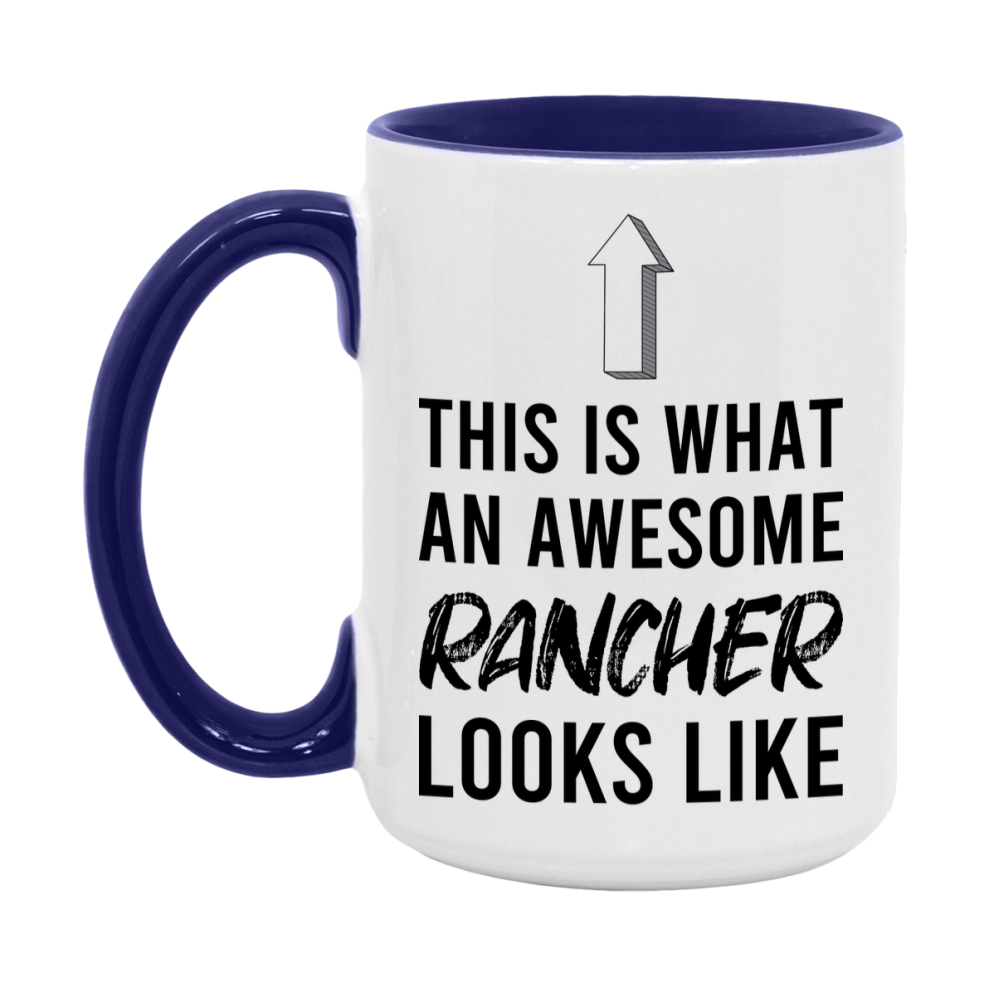 Funny Rancher Mug - This Is What An Awesome Rancher Looks Like - 11oz or 15oz Ceramic Coffee Cup - Novelty Gift for Rancher Professionals