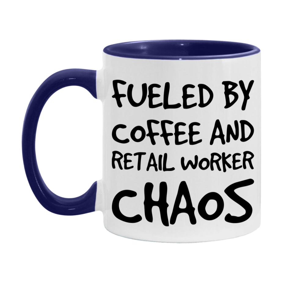Fueled By Coffee And Retail Worker Chaos Mug - 11Oz Or 15Oz
