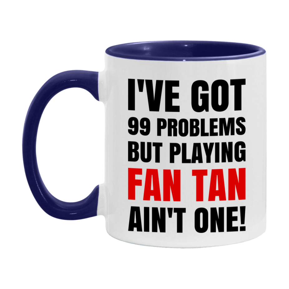 Funny Card Game Mug – 99 Problems But Playing Fan Tan Ain’t One