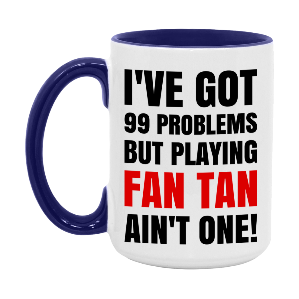 Funny Card Game Mug – 99 Problems But Playing Fan Tan Ain’t One