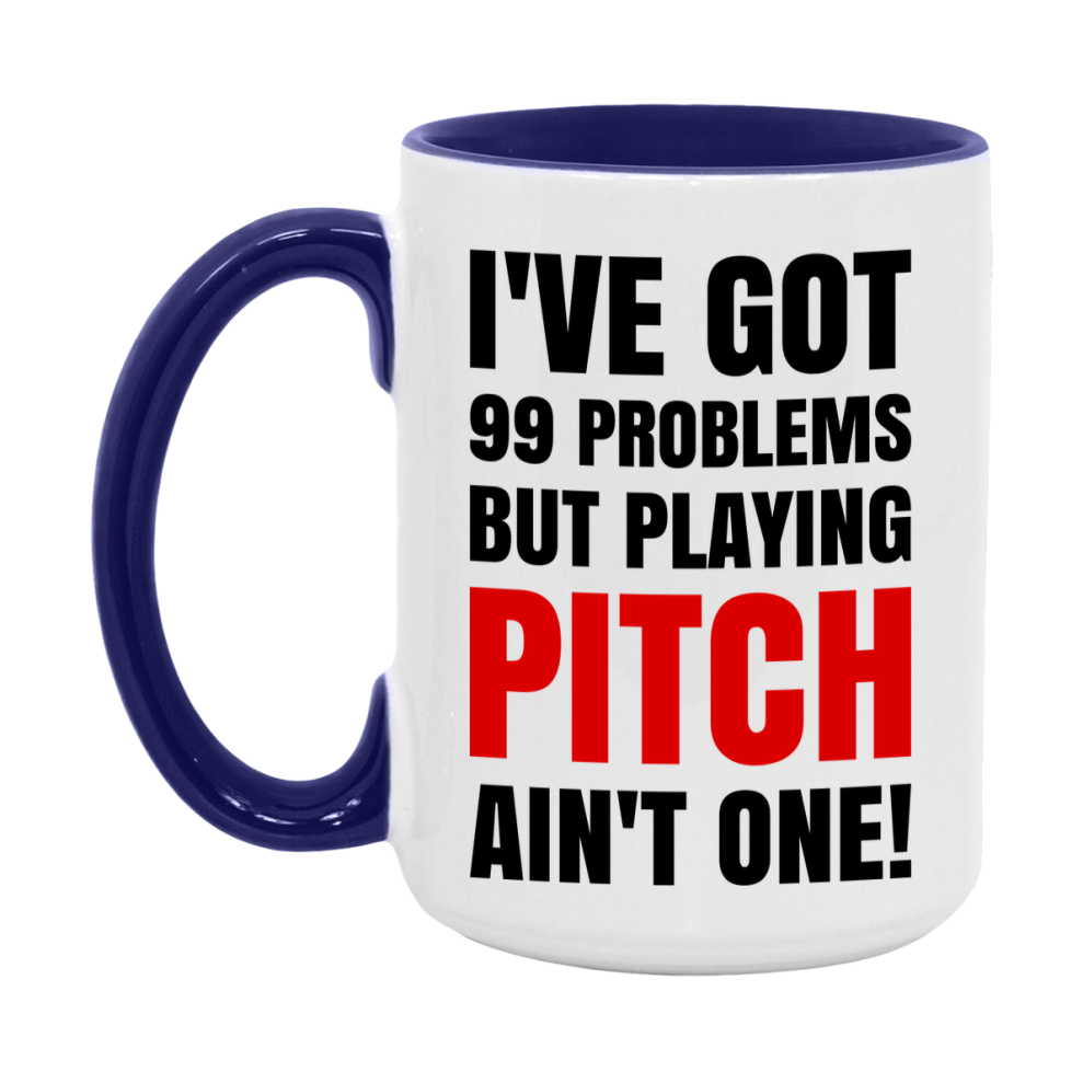 Funny Card Game Mug – 99 Problems But Playing Pitch Ain’t One