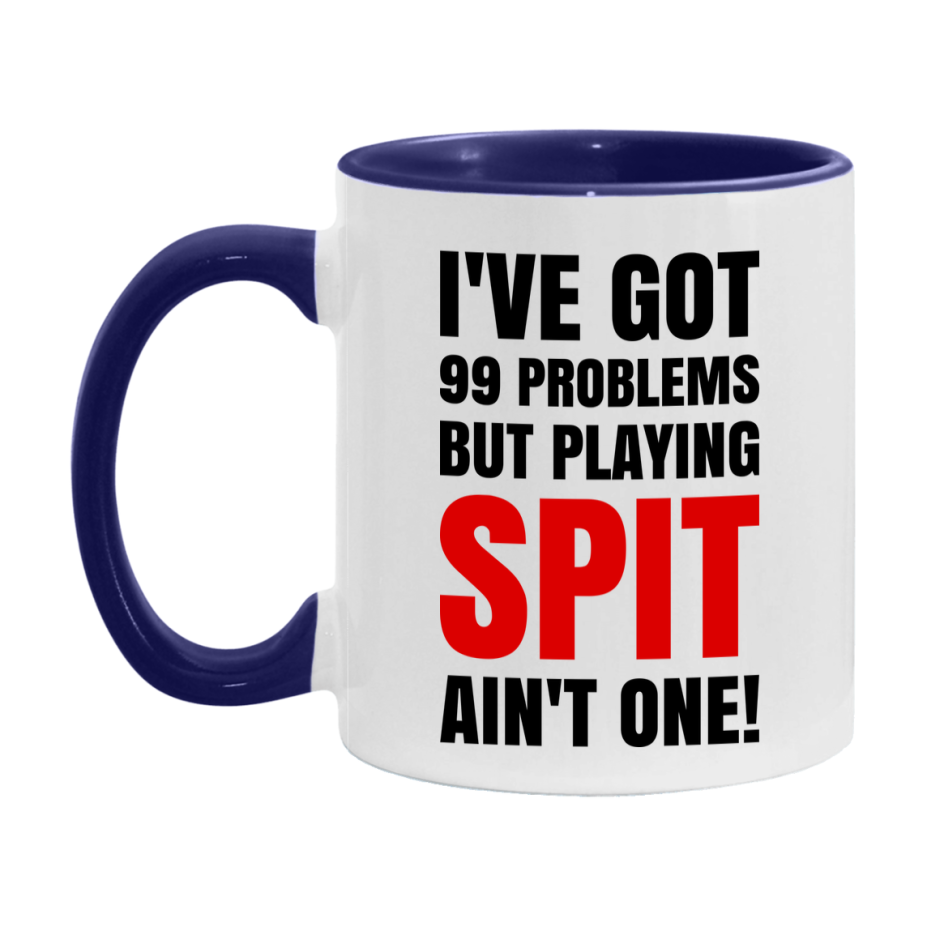 Funny Card Game Mug – 99 Problems But Playing Spit Ain’t One