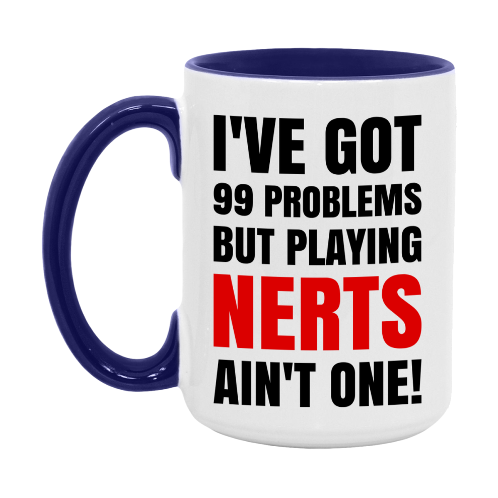 Funny Card Game Mug – 99 Problems But Playing Nerts Ain’t One