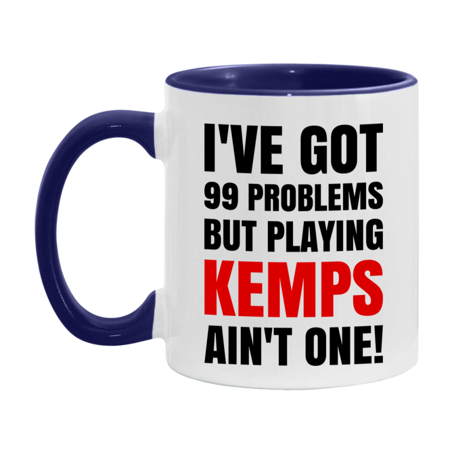 Funny Card Game Mug – 99 Problems But Playing Kemps Ain’t One