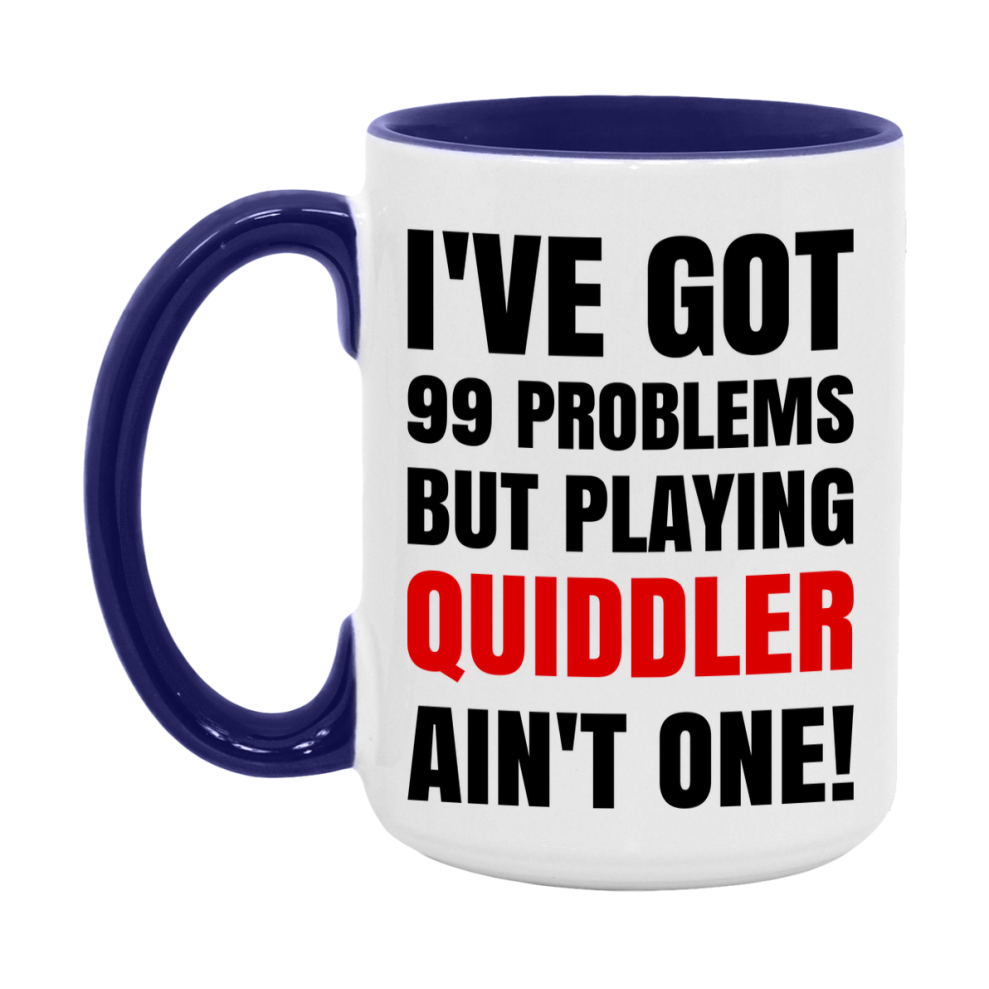 Funny Card Game Mug – 99 Problems But Playing Quiddler Ain’t One