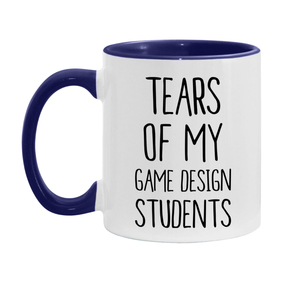 Funny Teacher Mug - "Tears Of My Game Design Students" - 11Oz Or 15Oz Ceramic Coffee Cup