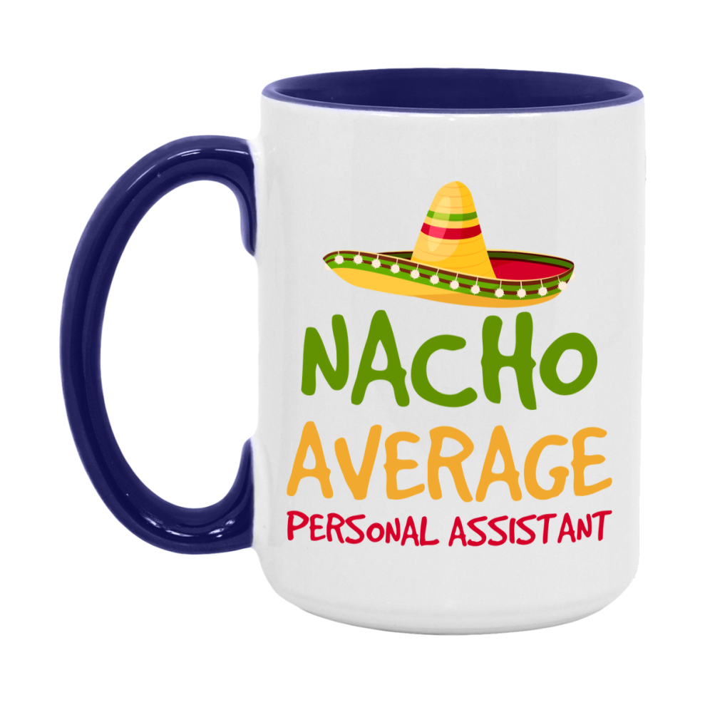 Nacho Average Personal Assistant Mug – Funny Ceramic Coffee Cup Gift For Personal Assistant