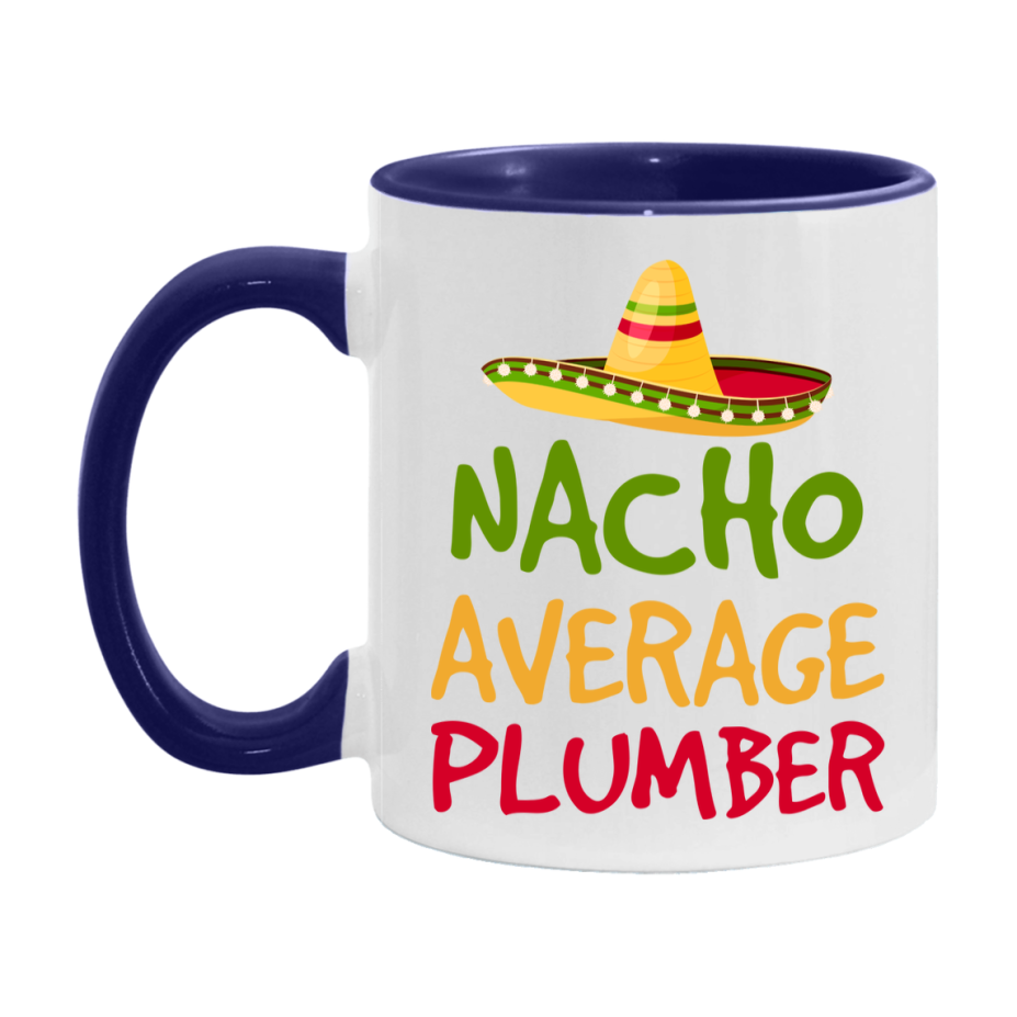 Nacho Average Plumber Mug – Funny Ceramic Coffee Cup Gift For Plumber