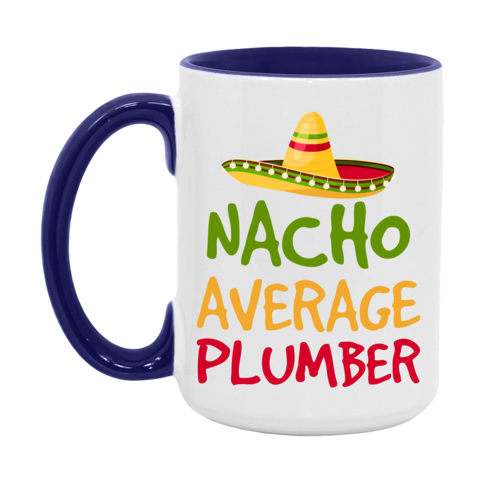 Nacho Average Plumber Mug – Funny Ceramic Coffee Cup Gift For Plumber